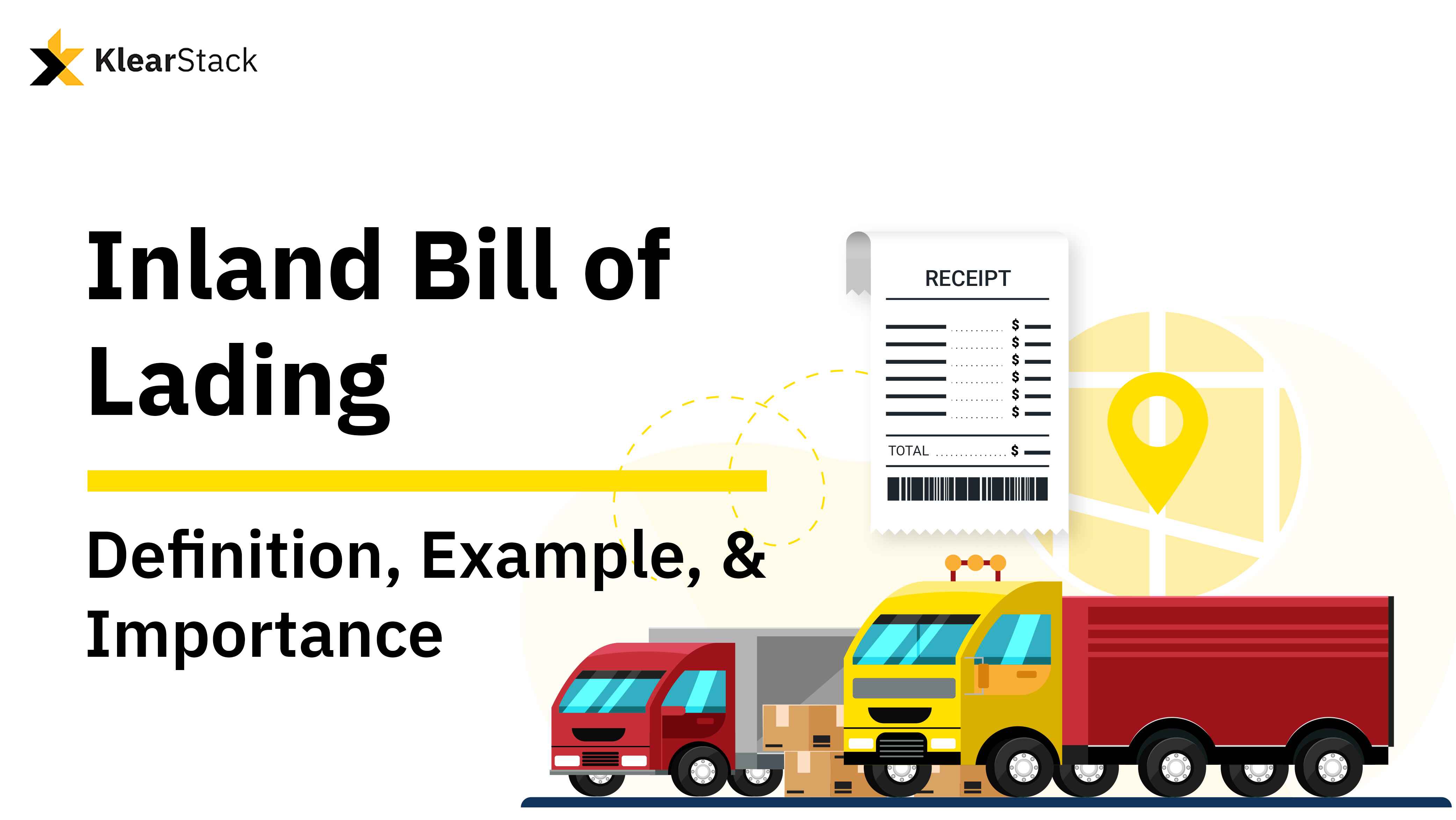 Inland Bill of Lading: Definition, Example, Importance